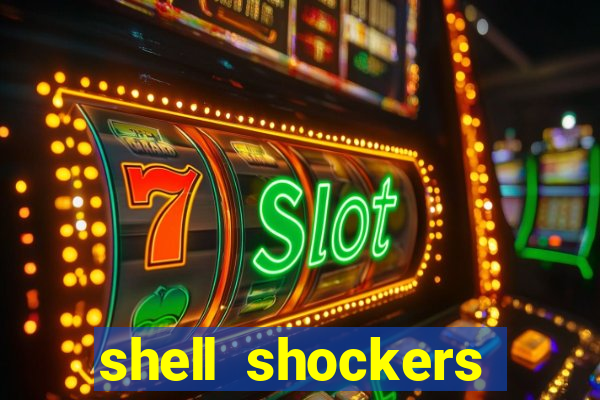 shell shockers unblocked links